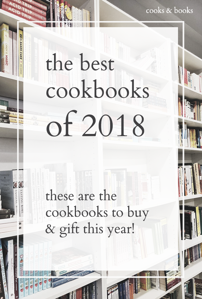 The Best Cookbooks Of 2018 To Buy + Gift | Cooks & Books